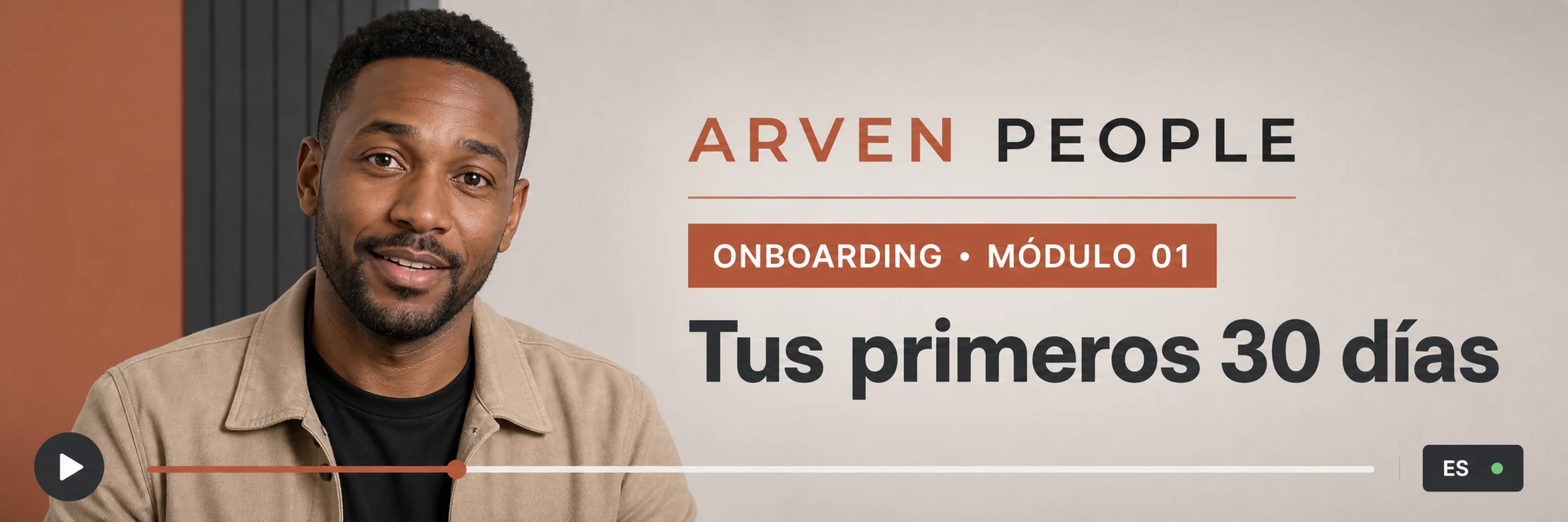 Vocero digital de ARVEN PEOPLE presentando el módulo de onboarding Tus primeros 30 días